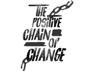 the positive chain of change -collab
